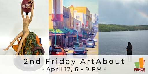 Primaire afbeelding van 2nd Friday ArtAbout at the Pence Gallery