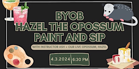 Opossum Paint and Sip Art Night! BYOB @ The Insect Asylum