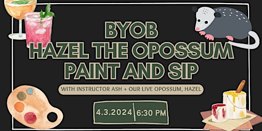 Imagem principal do evento Opossum Paint and Sip Art Night! BYOB @ The Insect Asylum