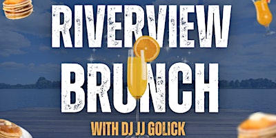 Riverview Brunch with DJ JJ Golick primary image