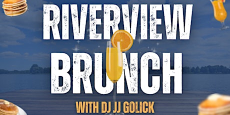 Riverview Brunch with DJ JJ Golick