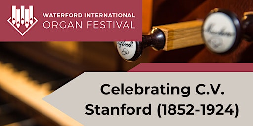 Imagem principal do evento Celebrating C.V. Stanford (1852-1924)