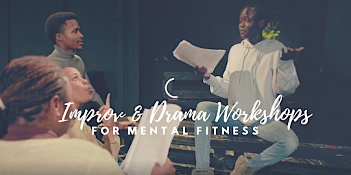 Hauptbild für Improv  & Drama Workshops For Mental Fitness