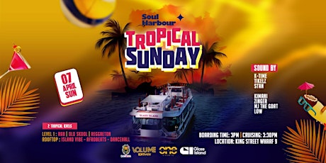 Glass Island - Soul Harbour pres. TROPICAL SUNDAY -  Sunday 7th April