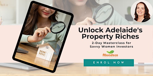 Unlock Adelaide's Property Riches: 2-Day Workshop for Savvy Women Investors primary image