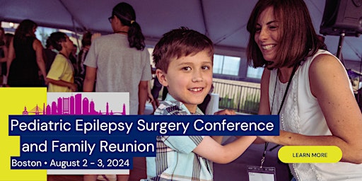 Pediatric Epilepsy Surgery Conference and Family Reunion primary image