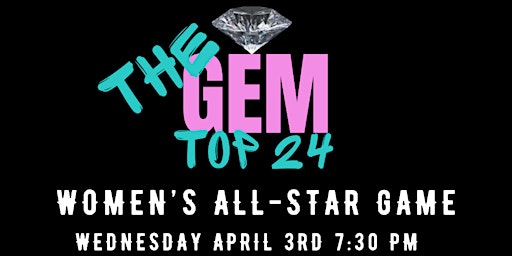 Hauptbild für 2024 The Gem Top 24 Women's All Star Game