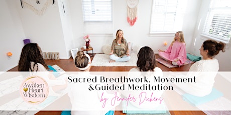 Six Heart Illuminations - Sacred Breath, Movement & Guided Meditation