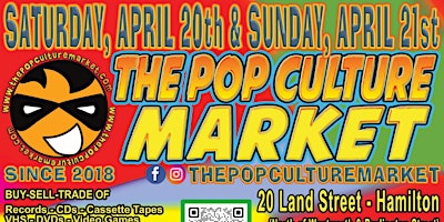 Imagem principal do evento The Pop Culture Market - Saturday, April 20th & Sunday, April 21st