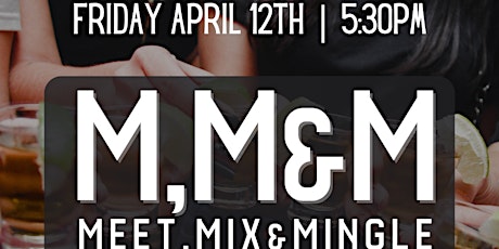 Immagine principale di MEET, MIX, & MINGLE  - April 12 