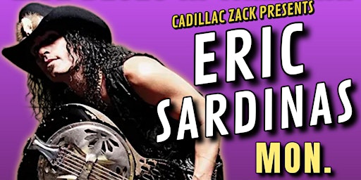 Primaire afbeelding van ERIC SARDINAS - Blues Slide Guitar legend - in Tarzana!