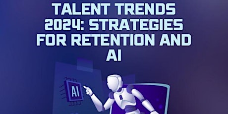 NWHCC Presents: Talent Trends 2024 Strategies For Retention &  AI