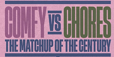 Comfy vs Chores Live @ Big Pink primary image