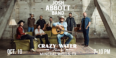 Imagem principal de THURS. | OCT 10//JOSH ABBOTT BAND//Crazy Water Festival  Concert