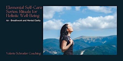 Elemental Self-Care Series: Air - Breathwork and Mental Clarity primary image