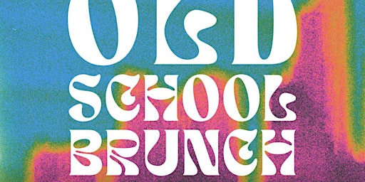 Old Skool Brunchin primary image