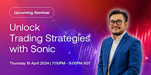 [Physical Seminar] Unlock Trading Strategies with Sonic Kyaw primary image