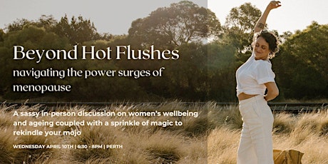 Beyond Hot Flushes: navigating the power surges of menopause