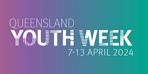 Primaire afbeelding van Queensland Youth Week 2024 Launch