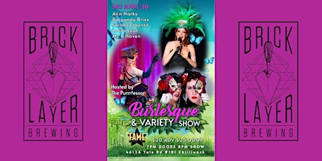 BRICKLAYER BREWING & FAME PRODUCTIONS BURLESQUE AND VARIETY SHOW