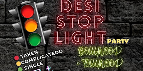 DESI STOP LIGHT PARTY - Bollywood x Tollywood