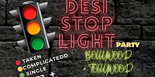 DESI STOP LIGHT PARTY - Bollywood x Tollywood primary image