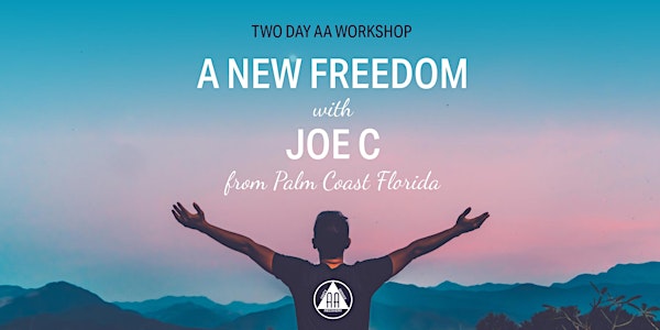 A New Freedom - 2 Day AA Workshop