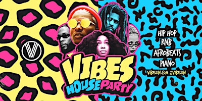 VIBES+HOUSE+PARTY