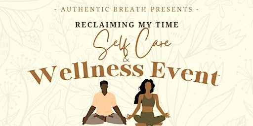 Image principale de Reclaiming My Time: Self-Care and Wellness Event
