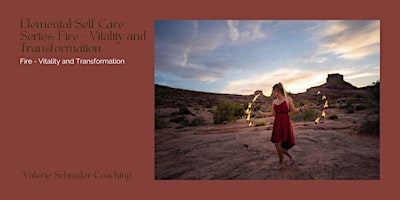 Imagen principal de Elemental Self-Care Series: Fire - Vitality and Transformation