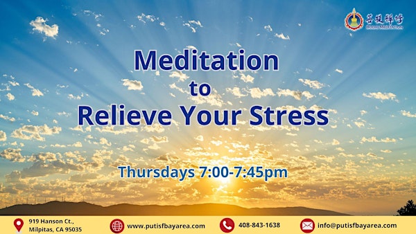 Thurs Evening Free Guided Meditation (in Milpitas) to Relieve Your Stress