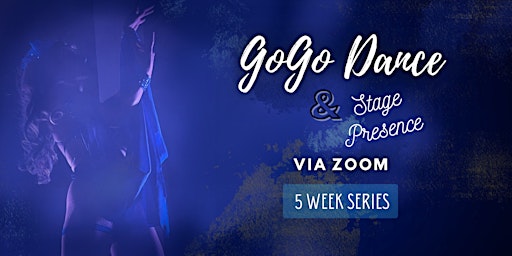 Immagine principale di ONLINE - Gogo Dance & Stage Presence  ALL Levels 