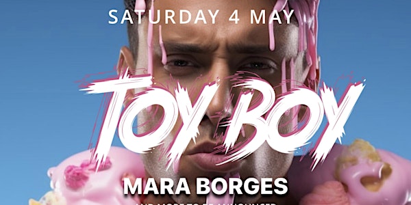 TOY BOY: May Edition ft. MARA BORGES