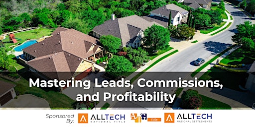 Primaire afbeelding van Mastering Leads, Commissions, and Profitability in Real Estate Free Webinar