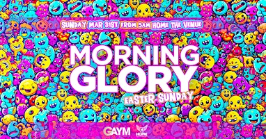 Imagem principal do evento Morning Glory Dayclub (Easter Sunday)