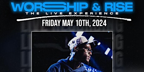 Worship and Rise (W.A.R) Live Experience