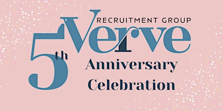 Verve Recruitment Group 5th Anniversary Celebration!