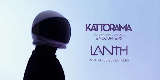 Imagem principal do evento KATTORAMA PRESENTA: ENCOUNTERS