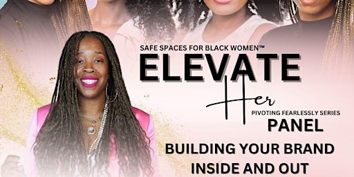 Imagem principal do evento ElevateHER Pivoting Fearlessly Panel: Building Your Brand Inside Out