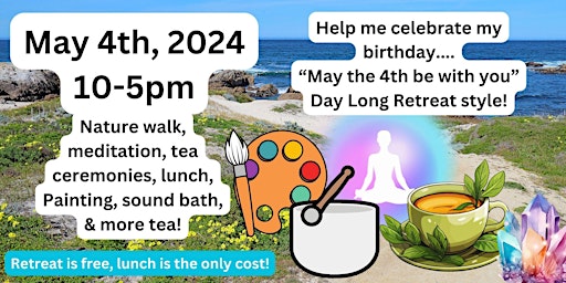 Imagem principal do evento "May the 4th be with you"  Day Retreat Birthday Celebration for Sean!