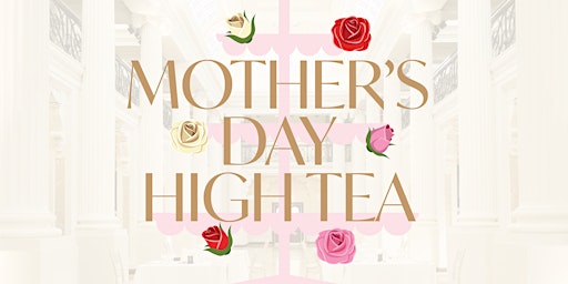 Primaire afbeelding van Mother's Day High Tea at State Library Victoria