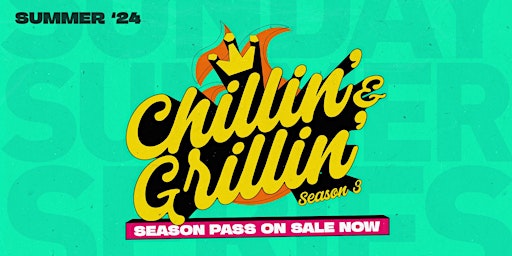 Primaire afbeelding van Chillin' & Grillin' Summer '24 // Season Pass