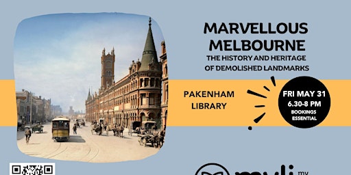 Imagem principal do evento Marvellous Melbourne - the history and heritage  of demolished landmarks