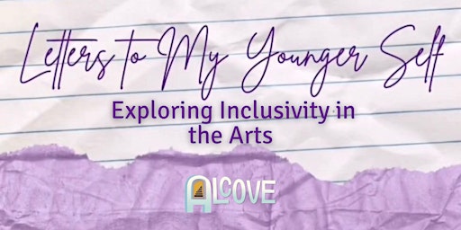 Letters to my Younger Self: Exploring Inclusivity in the Arts primary image
