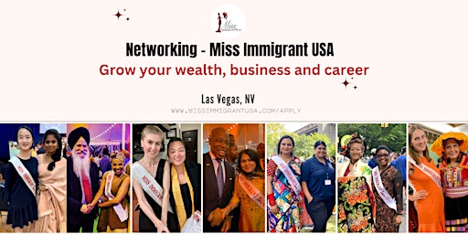 Image principale de Network with Miss Immigrant USA -Grow your business & career  LAS VEGAS