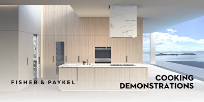 Imagem principal do evento Fisher & Paykel Pre Purchase Cooking Demonstration @ Spartan Campbelltown