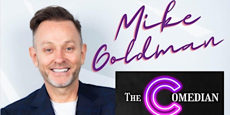 The Comedian with Mike Goldman