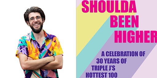 Immagine principale di Tom W Clarke on Shoulda Been Higher: A Celebration of Triple J's Hottest100 