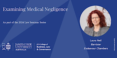 Examining Medical Negligence with Laura Neil – JCU Seminar Series