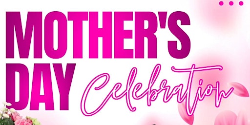 Image principale de Mother's Day Celebration